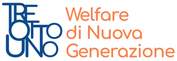 TRE OTTO UNO "WELFARE DI NUOVA GENERAZIONE"